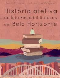 Capa do livro História afetiva de leitores e bibliotecas em Belo Horizonte